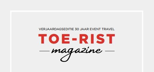 Toerist magazine verjaardagseditie 30 jaar Event Travel